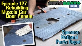 Rebuilding Muscle Car and Classic Car Door Panels Episode 127 Autorestomod [upl. by Dyoll]