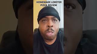 HOMEMADE LOBSTER PIZZA REVIEW [upl. by Nosecyrb]