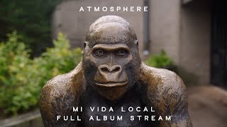 Atmosphere  Mi Vida Local Full Album Stream [upl. by Willms]