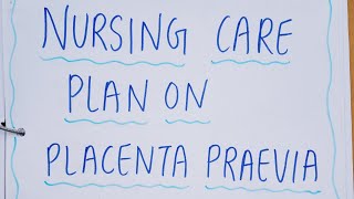 Nursing care plan on Placenta Previa Obstetrics and gynecology bsc nursing MSc nursing GNMnursing [upl. by Ivonne759]