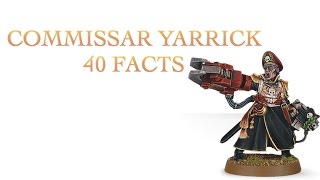 40 Facts about Commissar Yarrick Warhammer 40k [upl. by Cutcheon412]