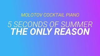 The Only Reason ⬥ 5 Seconds of Summer 🎹 cover by Molotov Cocktail Piano [upl. by Etnauj513]