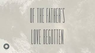 Of the Fathers Love Begotten Lyric Video [upl. by Kaycee]