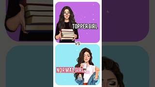 Topper girl vs Normal girl viral shorts [upl. by Donnamarie205]