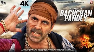 Bachchan Pandey Full Movie  Akshay Kumar Kriti Sanon Jacqueline Fernandez  1080p HD Facts amp Revi [upl. by Ahseiyt]