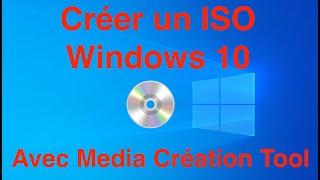 Création dun iso Windows 10 avec Media Creation Tool sous windows 10 [upl. by Leyameg]