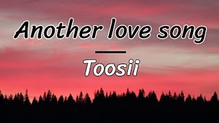 Toosii  Another Love Song letra  lyrics [upl. by Gmur]