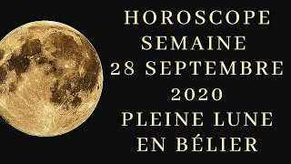 Horoscope Semaine du 28 Septembre 2020  Signe par Signe [upl. by Irmine]