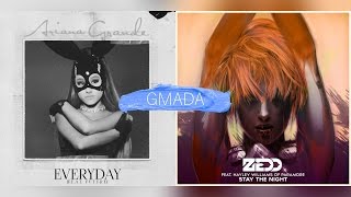 Everyday  Stay The Night  Ariana Grande feat Future amp Zedd Mashup [upl. by Richards528]