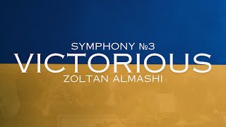 Almashi Zoltan  Symphony №3 quotVictoriousquot [upl. by Yesllek]