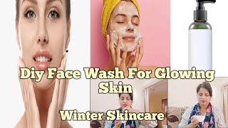 Diy Face Wash For Glowing Skin  Winter Special Face Wash  Skincare [upl. by Ecela713]