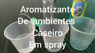 Como fazer aromatizante de ambientes caseiro em spray com limpador Coala [upl. by Runkle]