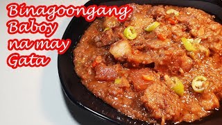 SPICY BINAGOONGANG BABOY WITH GATA [upl. by Atoiyanap]