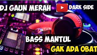 Dj Gaun merah terbaru  Bass mantul [upl. by Essirahc]