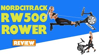 NordicTrack RW500 Rower Updated Review A Detailed Breakdown Should You Get It [upl. by Waterman]