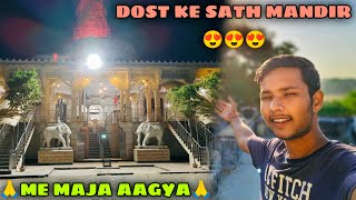 Finally Friends Ke Sath Mandir Gaya 😍 Full Maja Aagya 😁 nathdwara  vlog video [upl. by Bullion]