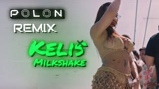 Kelis  Milkshake  Polon Remix [upl. by Bruell]