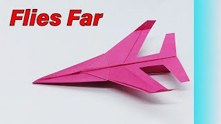 How to Make a Jet Paper Airplane that Flies Far [upl. by Eniroc]