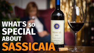 Whats So Special About SASSICAIA Opening 2015 Vintage [upl. by Nylorahs803]