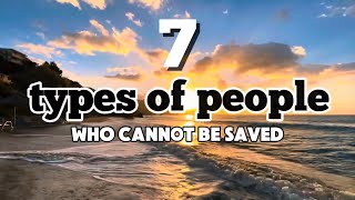 Seven Types of Persons who cannot be saved salvation eternallife [upl. by Connie]