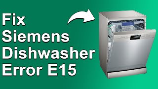 How to fix E15 in Siemens dishwasher workaround fix [upl. by Rolf]