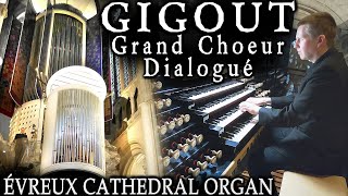 GRAND CHOEUR DIALOGUÉ  GIGOUT  ÉVREUX CATHEDRAL ORGAN  JONATHAN SCOTT [upl. by Kenwood703]