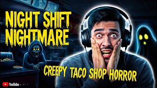 Chilling Night Shift Horror Story at a Creepy Taco Shop 🌮 True Scary Story [upl. by Hamish407]