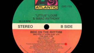 Little Louie amp Marc Anthony  Ride On The Rhythm Masters At Work Dub [upl. by Amero]