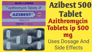 Azibest 500 mg Tablet Uses  Azithromycin Tablets ip 500 mg  Dosage And Side Effects  Antibiotics [upl. by Enirok]