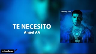 Te Necesito  Anuel letra [upl. by Zinck895]