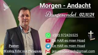 Pastor Wesley Fehr  MorgenAndacht 021124 [upl. by Podvin]