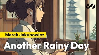 Another Rainy Day  Marek Jakubowicz  Lofi [upl. by Annaya]