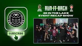 RUN IT BACK 48intheLake Recap  Marv Won vs Ave The Saurus vs B Magic Rum Nitty vs Quest MCody [upl. by Onibla502]