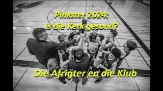 Pinkster 2024 Die afrigter en die Klub [upl. by Lebatsirhc299]