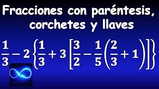 25 Fracciones con paréntesis corchetes y llaves MUY FÁCIL [upl. by Hendrick]