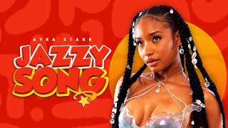 Ayra Starr  Jazzys Song Lyrics [upl. by Annis]