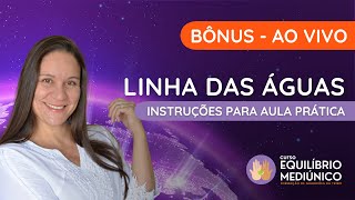 AULA BÔNUS MEDIUNIDADE AO VIVO  LINHA DAS ÁGUAS  YABÁS E MARINHEIROS [upl. by Petuu]