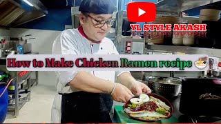 Chicken Ramen recipe 🍜🍛 How to Make Chicken Ramen recipe  ylstyleakash chinesehotelchef vairal [upl. by Yebba]