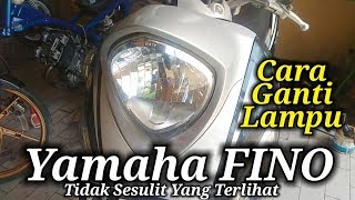 GANTI BOHLAM LAMPU YAMAHA FINO ❓IKUTI CARA INI DAN GANTI SENDIRI SAJA DIRUMAH [upl. by Copp366]