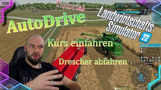 LS22 Einführung AutodriveKurs einfahrenDrescher abfahrenGrundlagenTutorial [upl. by Katleen]