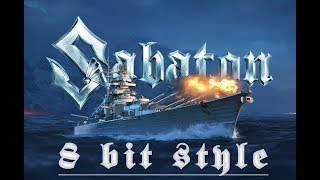 【8 bit】 Sabaton  Bismarck [upl. by Fiorenza]