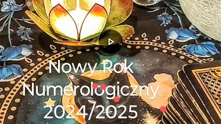 NOWY ROK NUMEROLOGICZNY 20242025 â­đźĄłđźŽ‰đź’ĄđźŽCo odchodzi Co przychodzi [upl. by Scandura]