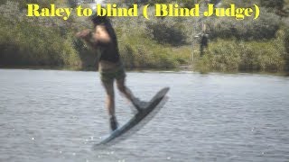 Raley to Blind  Blind Judge Wakeboard tutorial [upl. by Weinshienk]