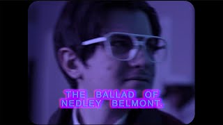 The Ballad of Nedley Belmont  Short film Thomas Comick [upl. by Atnwahsal844]