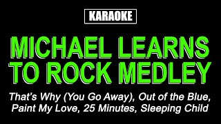 Karaoke  Micheal Learns To Rock Medley [upl. by Jenine]