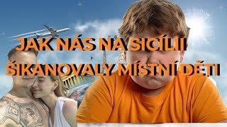 Jak nás na Sicílii šikanovaly místní děti [upl. by Inva]