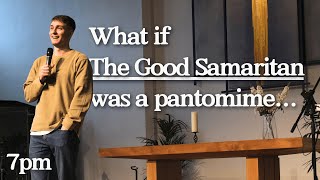 What if The Good Samaritan was a pantomime [upl. by Wey939]