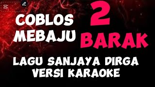 Karaoke Version Lagu Sanjaya Dirga [upl. by Terr260]