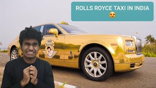 ROLLS ROYCE PHANTOM TAXI IN INDIA  KERALA [upl. by Zap]