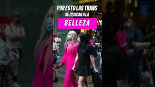 Por esto las trans se dedican al mundo de la belleza trabajo para trans entrevista a trans [upl. by Bashemeth]